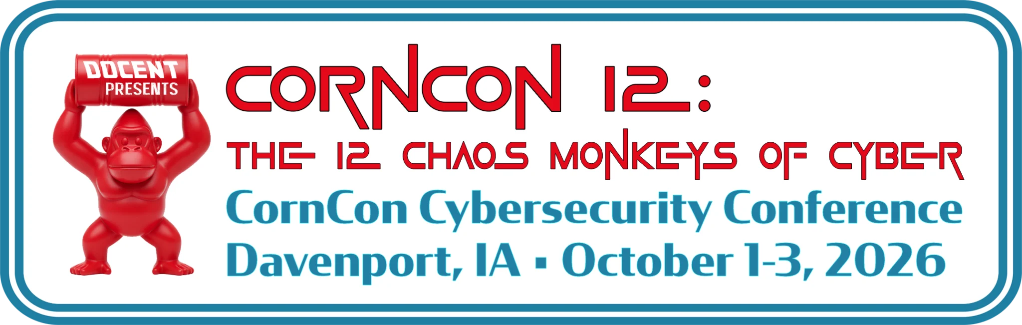 CornCon 12, the 12 Chaos Monkeys of Cyber